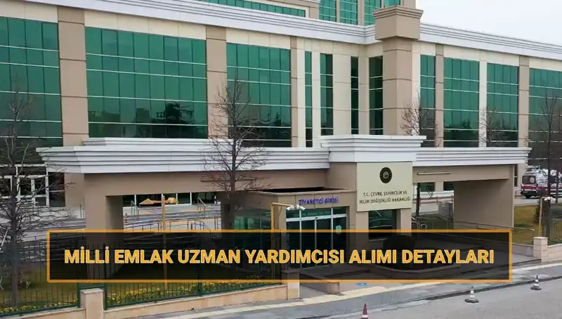 2025’te Milli Emlak Uzman Yardımcısı Alımı: Tüm Detaylar Burada!
