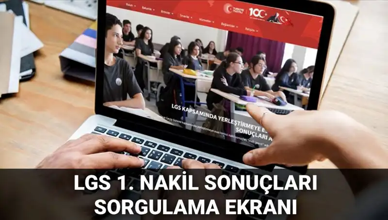 LGS Nakil Sonuçları Açıklandı: Şimdi Sıra İkinci Nakil Başvurularında!