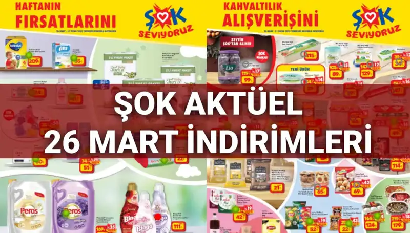 ŞOK Aktüel Kataloğu 26 Mart: Kaçırılmayacak İndirim Fırsatları!